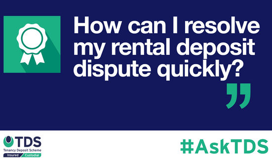 #AskTDS: How Can I Resolve My Rental Deposit Dispute Quickly?