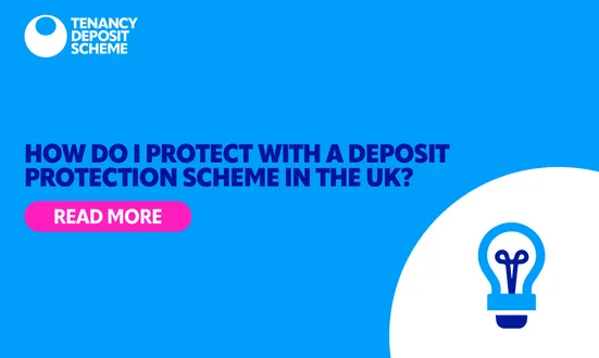 How do I protect with a deposit protection scheme in the UK?
